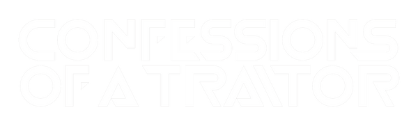 Confessions Of A Traitor